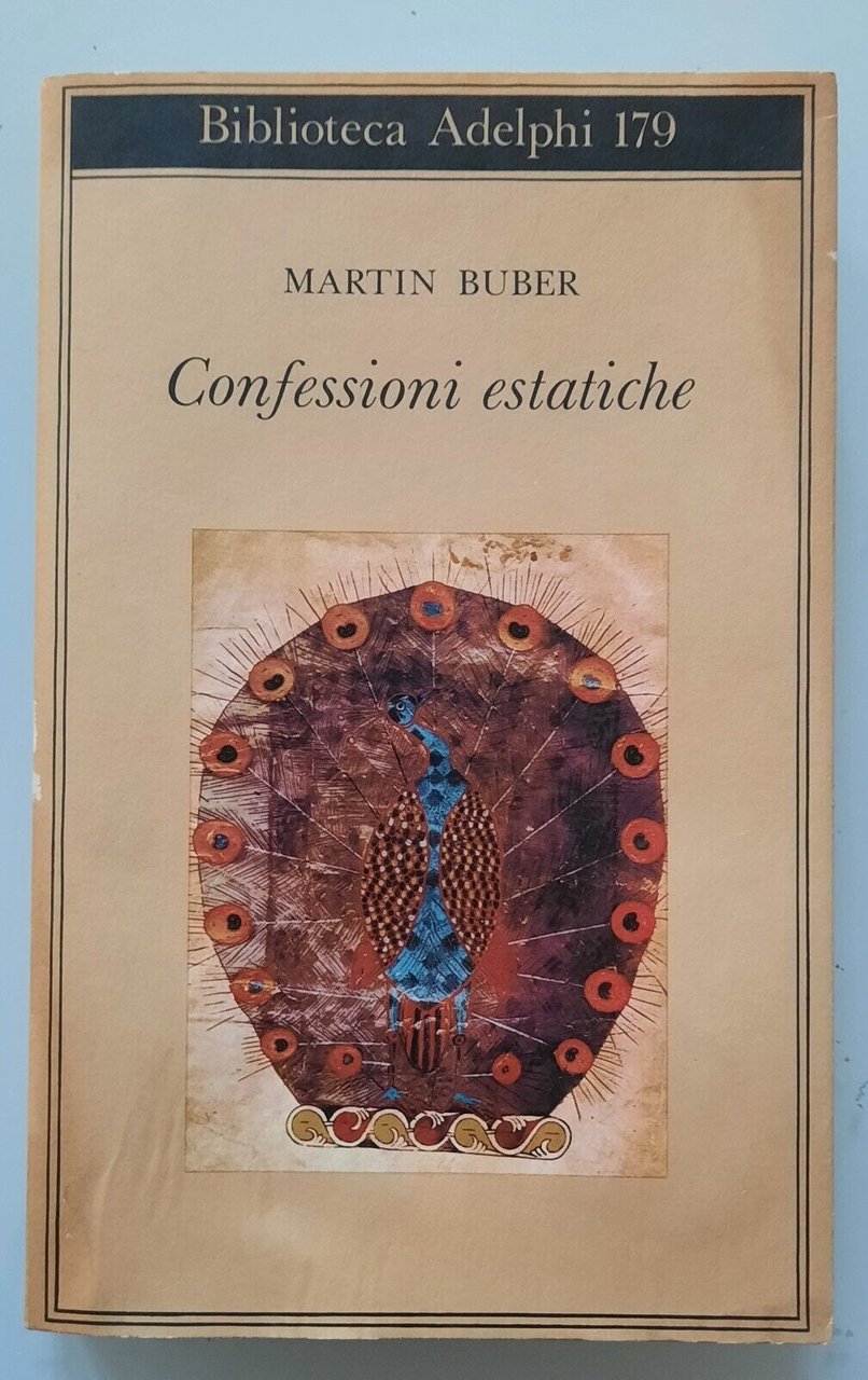 MARTIN BUBER CONFESSIONI ESTATICHE ADELPHI BIBLIOTECA 1987