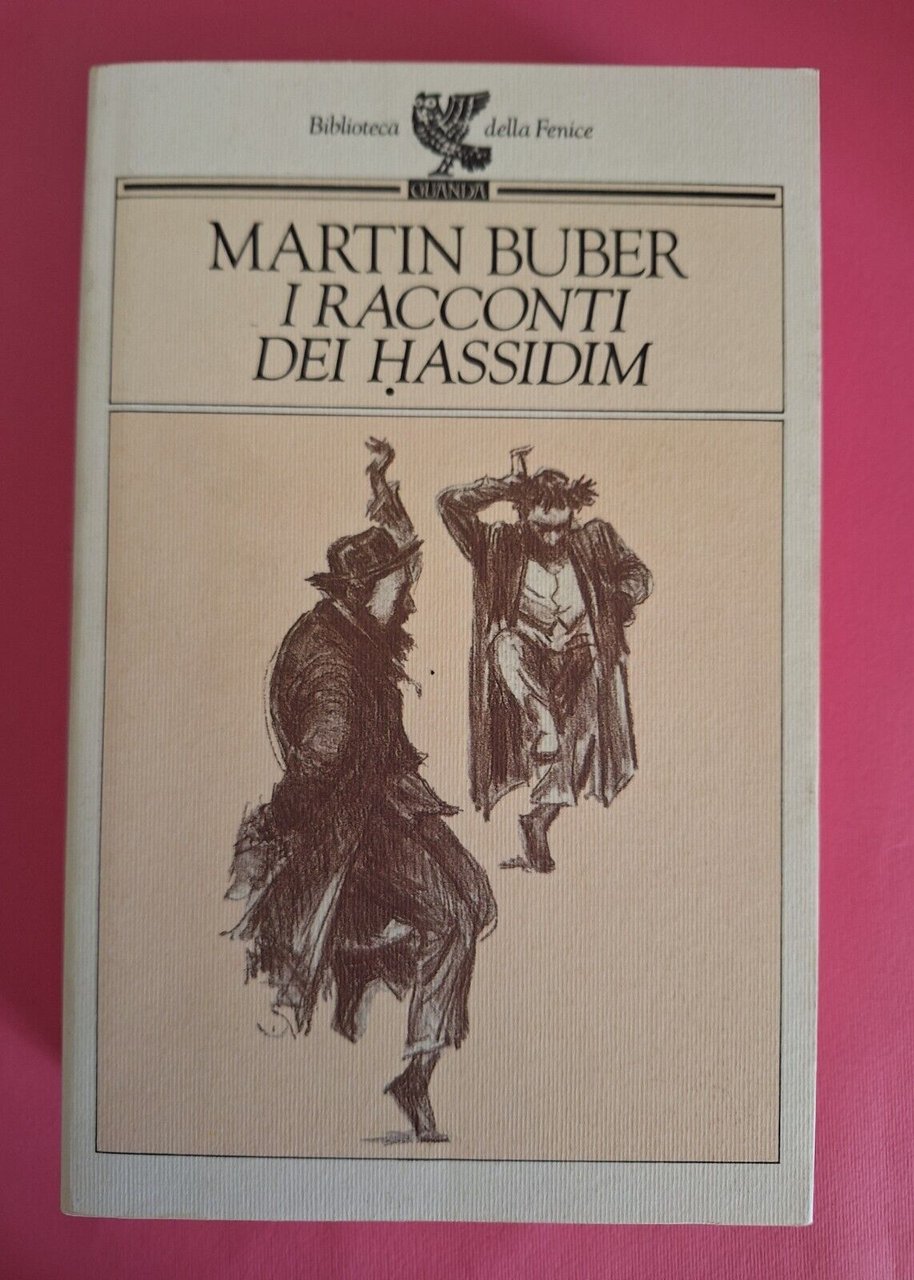 MARTIN BUBER I RACCONTI DEI HASSIDIM GUANDA 1992 1° ED.