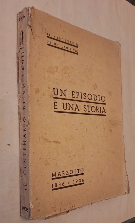 MARZOTTO 1836/1936 UN EPISODIO E UNA STORIA IL CENTENARIO DI …