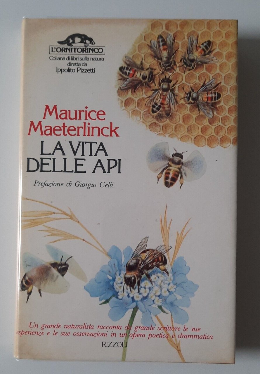 MAURICE MAETERLINCK LA VITA DELLE API RIZZOLI L'ORNITORINCO 1979