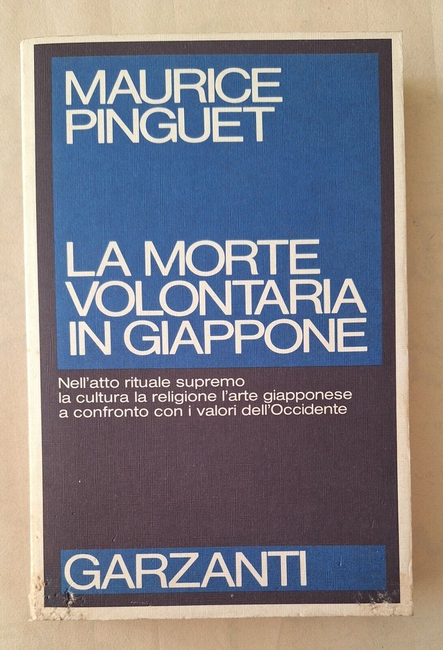 MAURICE PINGUET LA MORTE VOLONTARIA IN GIAPPONE GARZANTI 1985