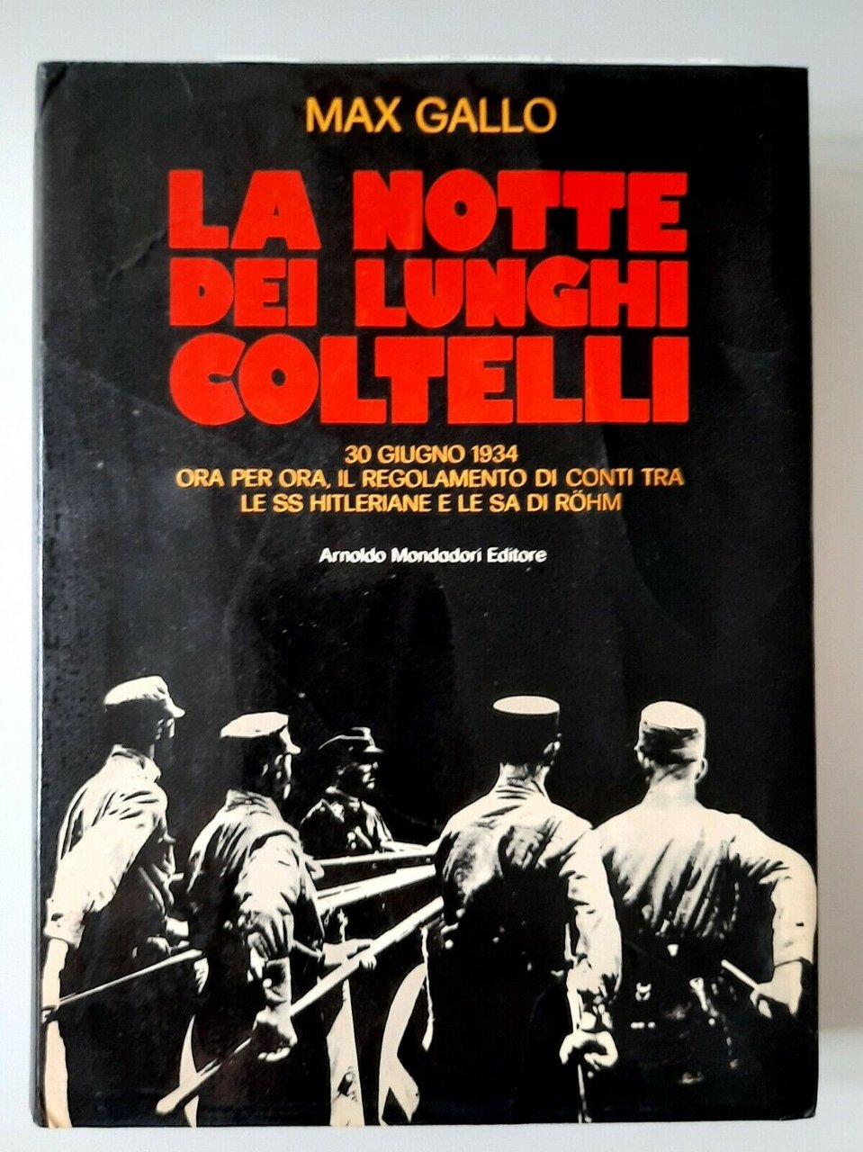 MAX GALLO LA NOTTE DEI LUNGHI COLTELLI MONDADORI 1971