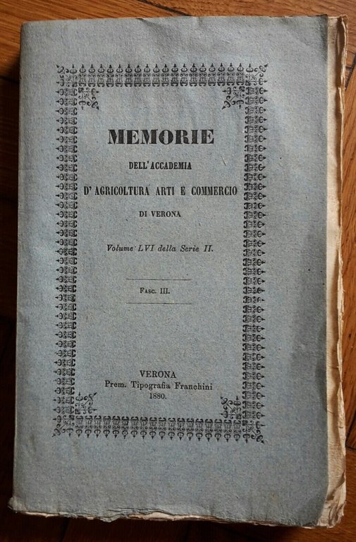 MEMORIE DELL'ACCADEMIA D'AGRICOLTURA ARTI DI VERONA VOL. 56 SERIE II …