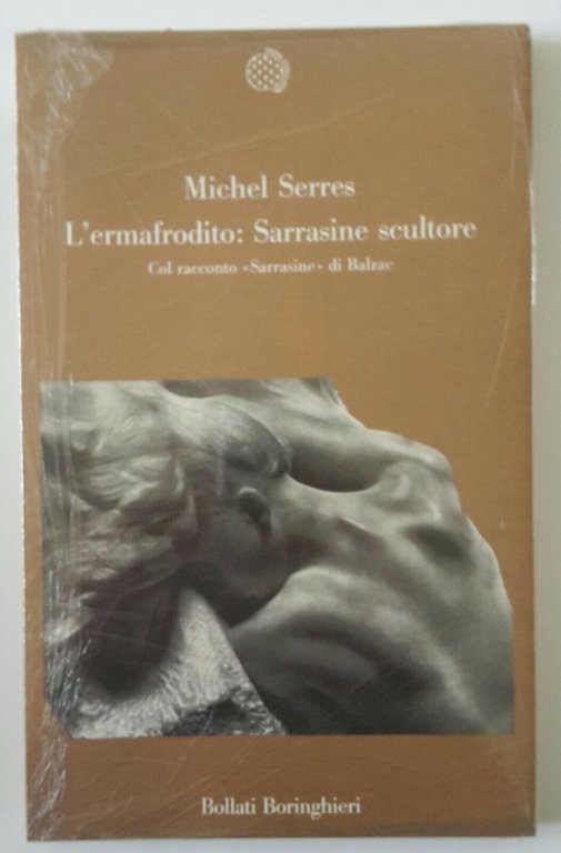 MICHEL SERRES L'ERMAFRODITO SARRASINE SCULTORE BOLLATI BORINGHIERI 1989