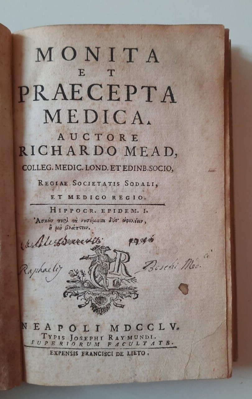 MONITA ET PRAECEPTA MEDICA AUCTORE RICHARDO MEAD NEAPOLI J. RAYMUNDI …