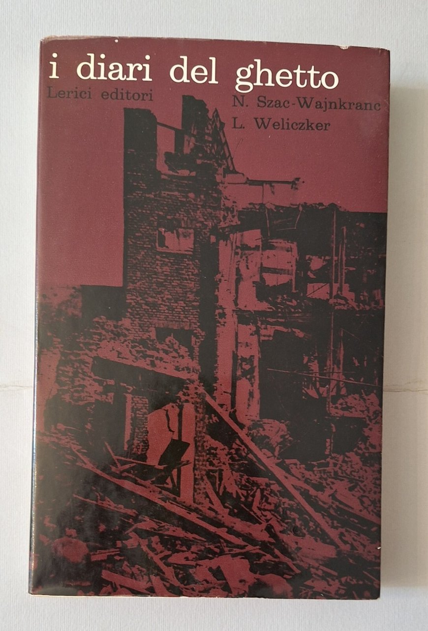N. SZAC-WAJNKRANC I DIARI DEL GHETTO LERICI ED. 1962