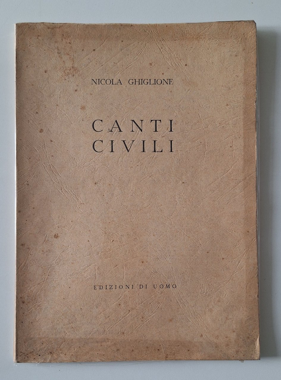 NICOLA GHIGLIONE CANTI CIVILI EDIZIONI DI UOMO 1945