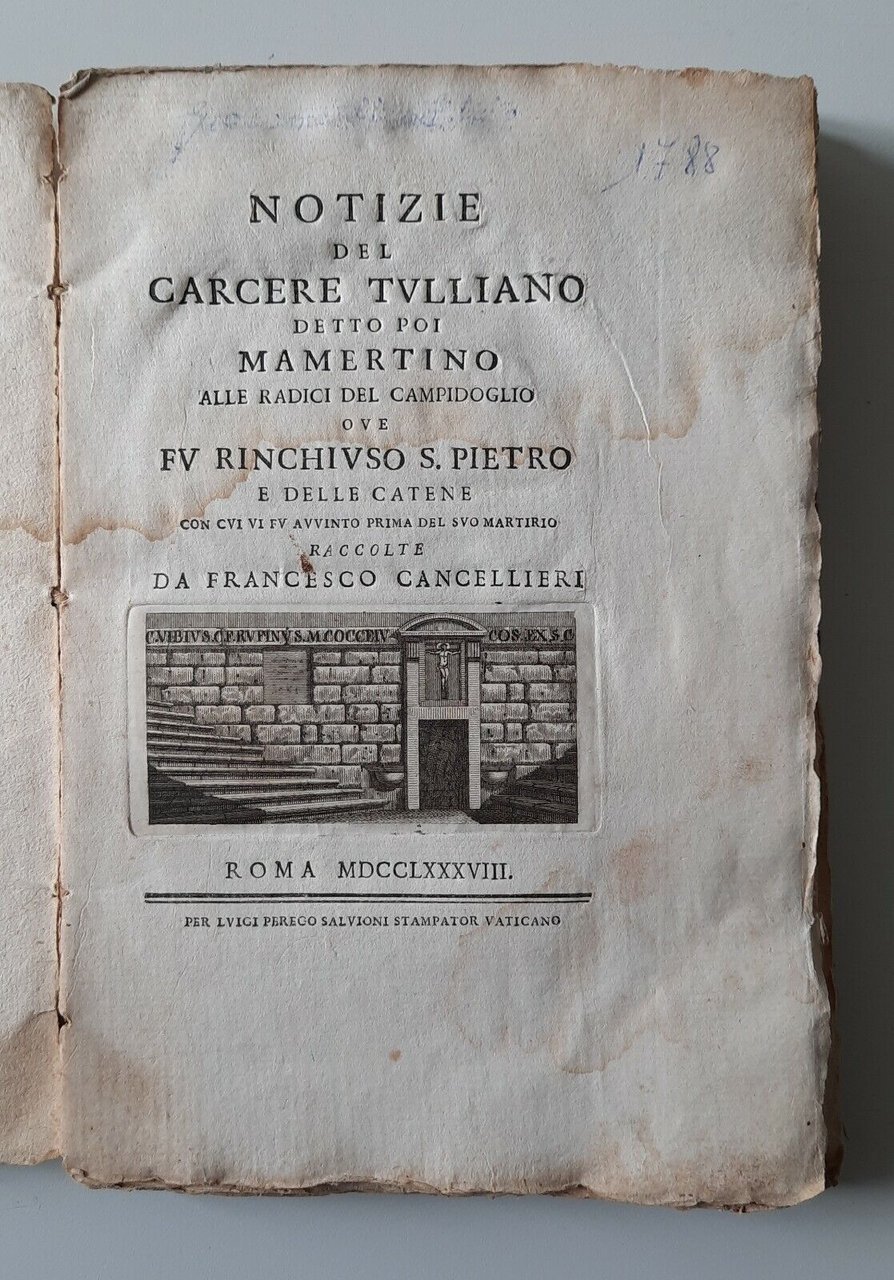 NOTIZIE DEL CARCERE TULLIANO DETTO POI MAMERTINO F. CANCELLIERI SALVIONI …