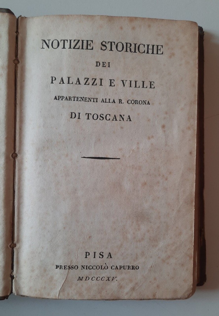 NOTIZIE STORICHE DEI PALAZZI E VILLE APPARTENENTI ALLA .. TOSCANA …