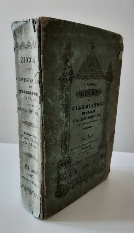 NUOVISSIMA GUIDA DEI VIAGGIATORI IN ITALIA DI LUIGI ZUCOLI 1847