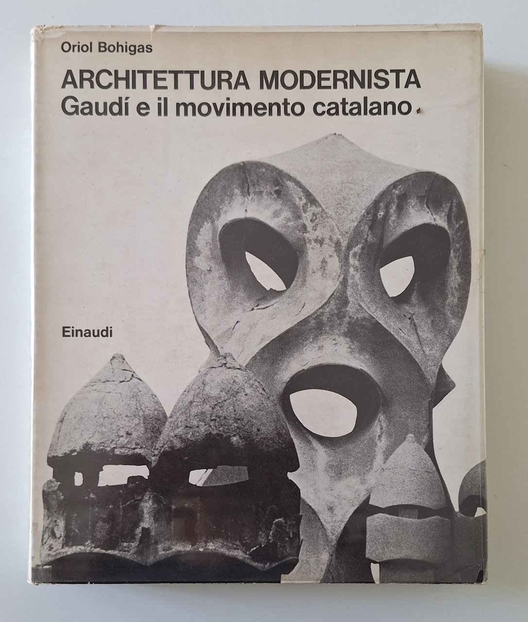 O. BOHIGAS ARCHITETTURA MODERNISTA GAUDI E IL MOVIMENTO CATALANO EINAUDI …