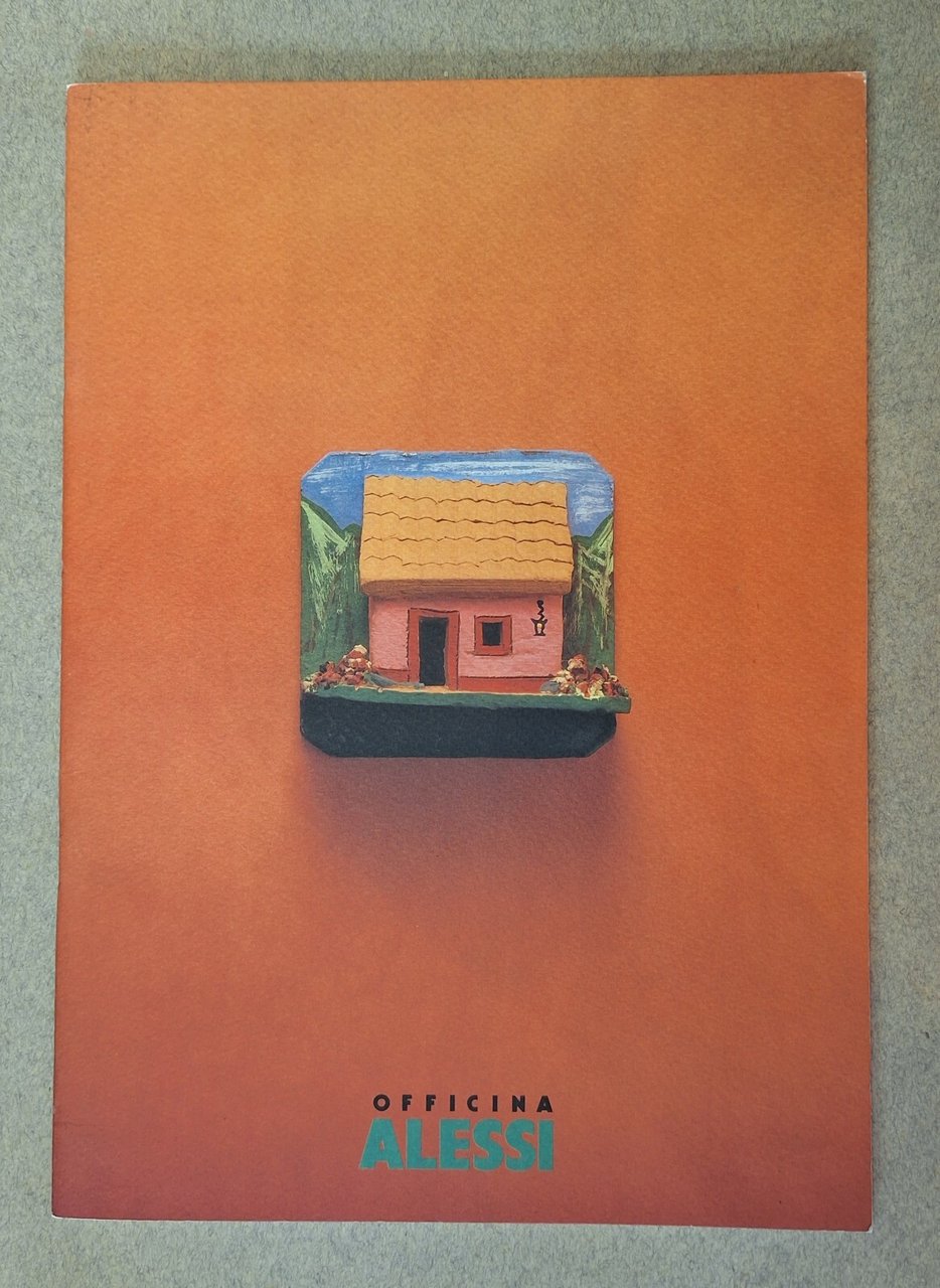 OFFICINA ALESSI LA CASA DELLA FELICITA' SOTTSASS ASSOCIATI 1991 CATALOGO