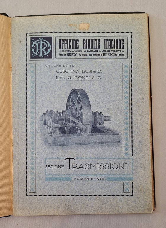 OFFICINE RIUNITE ITALIANE MOLINI TRASMISSIONI PASTIFICI 1913-1927-1915