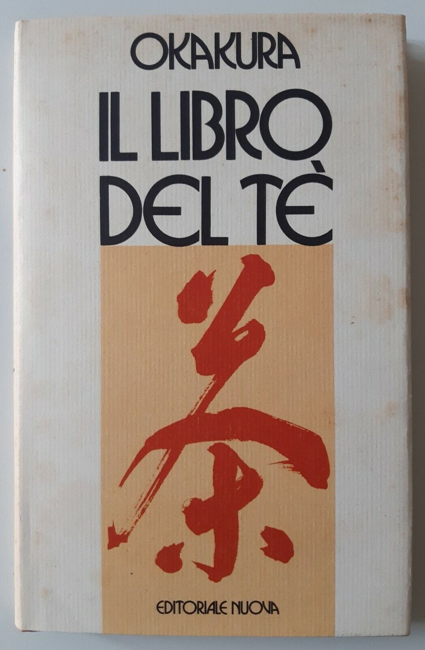 OKAKURA KAKUZO IL LIBRO DEL TE' EDITORIALE NUOVA 1983