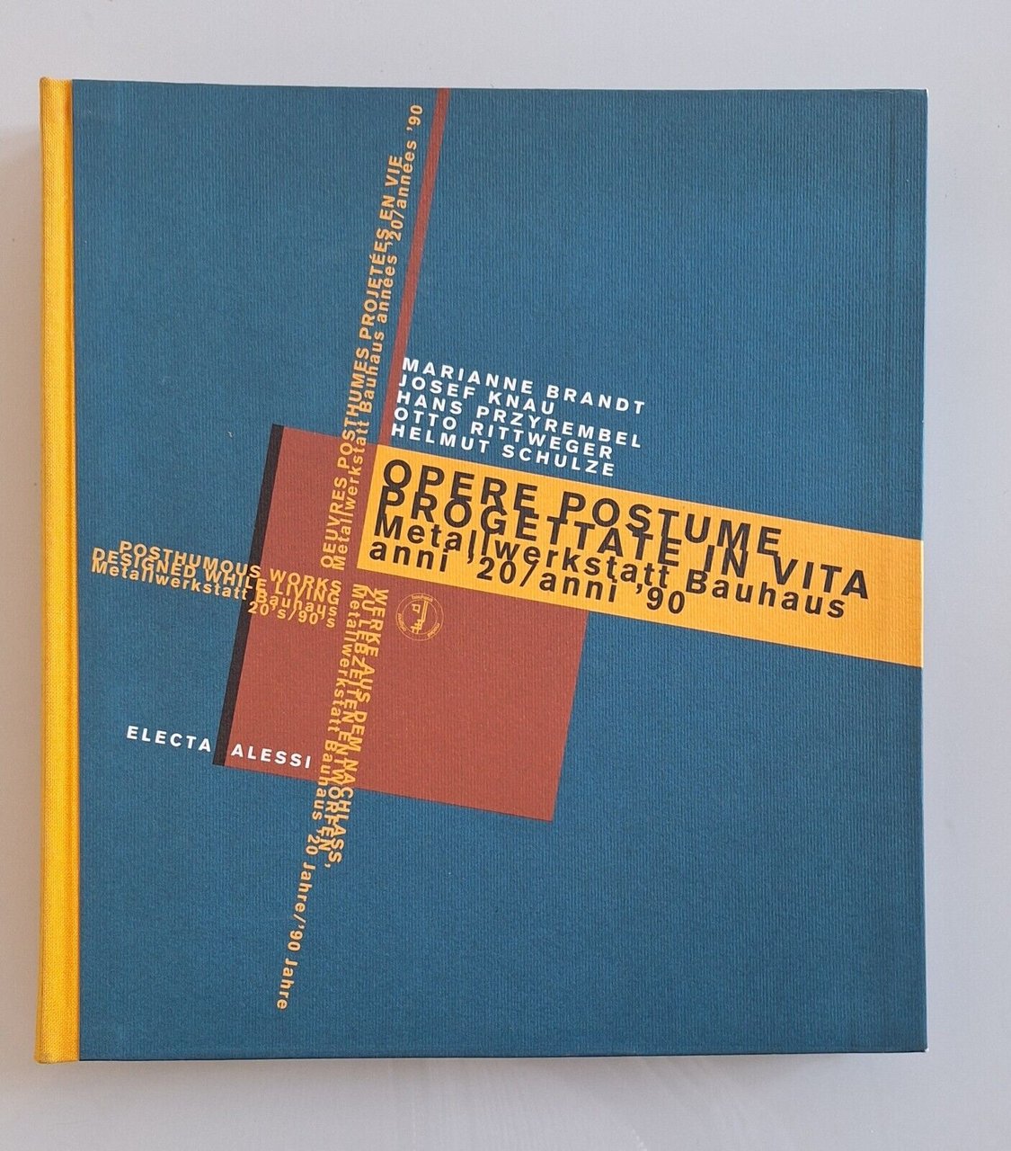 OPERE POSTUME PROGETTATE IN VITA METALLWERKSTATT BAUHAUS ELECTA ALESSI 1995