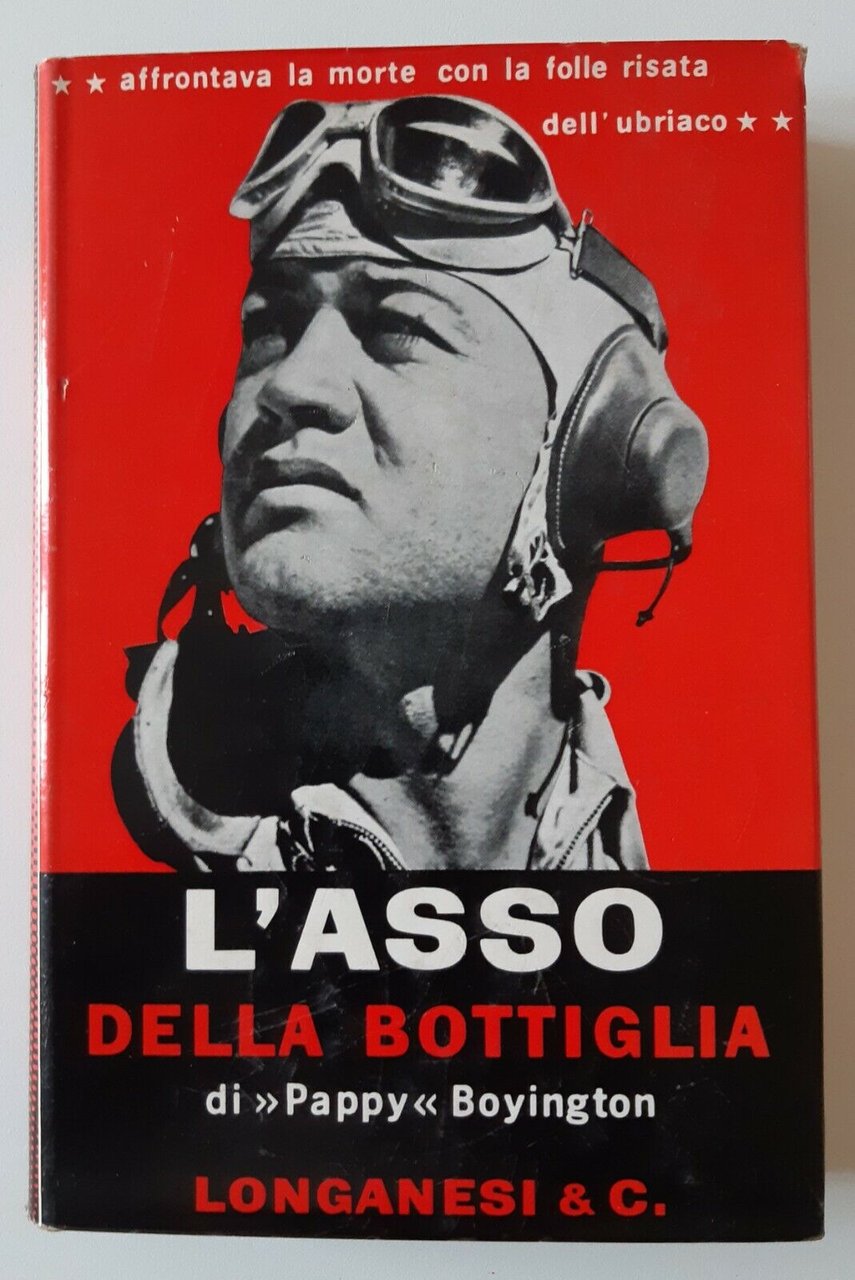 P. BOYINGTON L'ASSO DELLA BATTAGLIA LONGANESI 1958