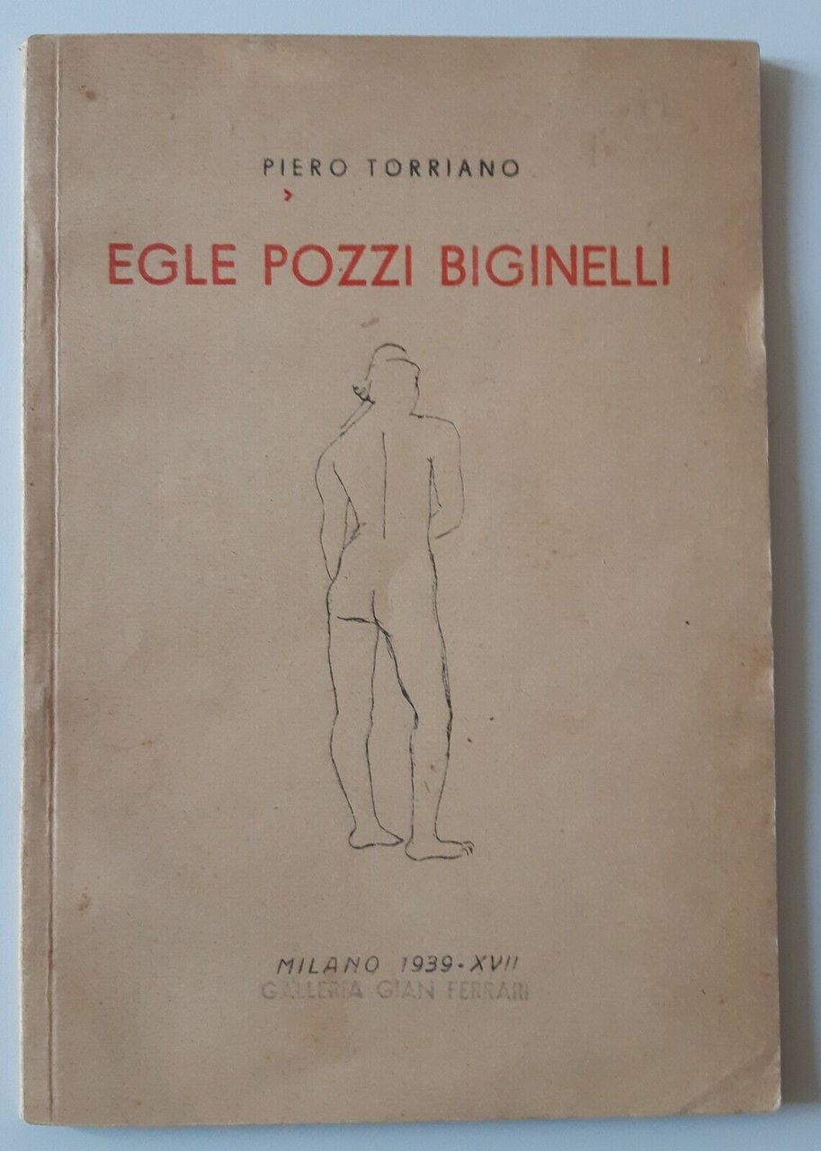 P. TORRIANO EGLE POZZI BIGINELLI GALLERIA GIAN FERRARI 1939