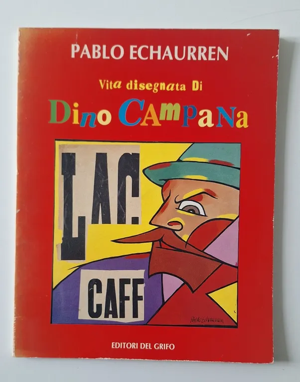 PABLO ECHAURREN VITA DISEGNATA DI DINO CAMPANA EDITORI DEL GRIFO …