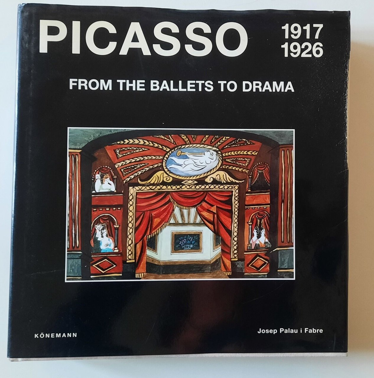 PICASSO FROM THE BALLETS TO DRAMA 1917 / 1926 KONEMANN …