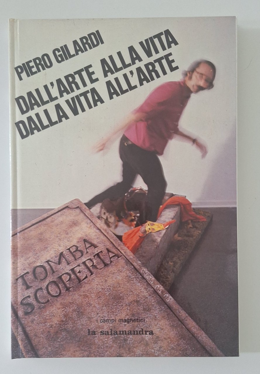 PIERO GILARDI DALL'ARTE ALLA VITA DALLA VITA ALL'ARTE LA SALAMANDRA … | Immagine principale
