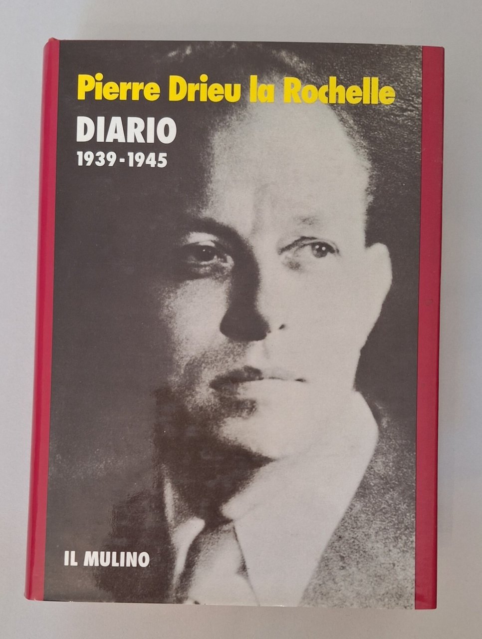 PIERRE DRIEU LA ROCHELLE DIARIO 1939-1945 IL MULINO 1995