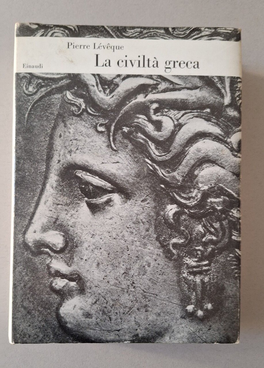 PIERRE LEVEQUE LA CIVILTA' GRECA EINAUDI 1970