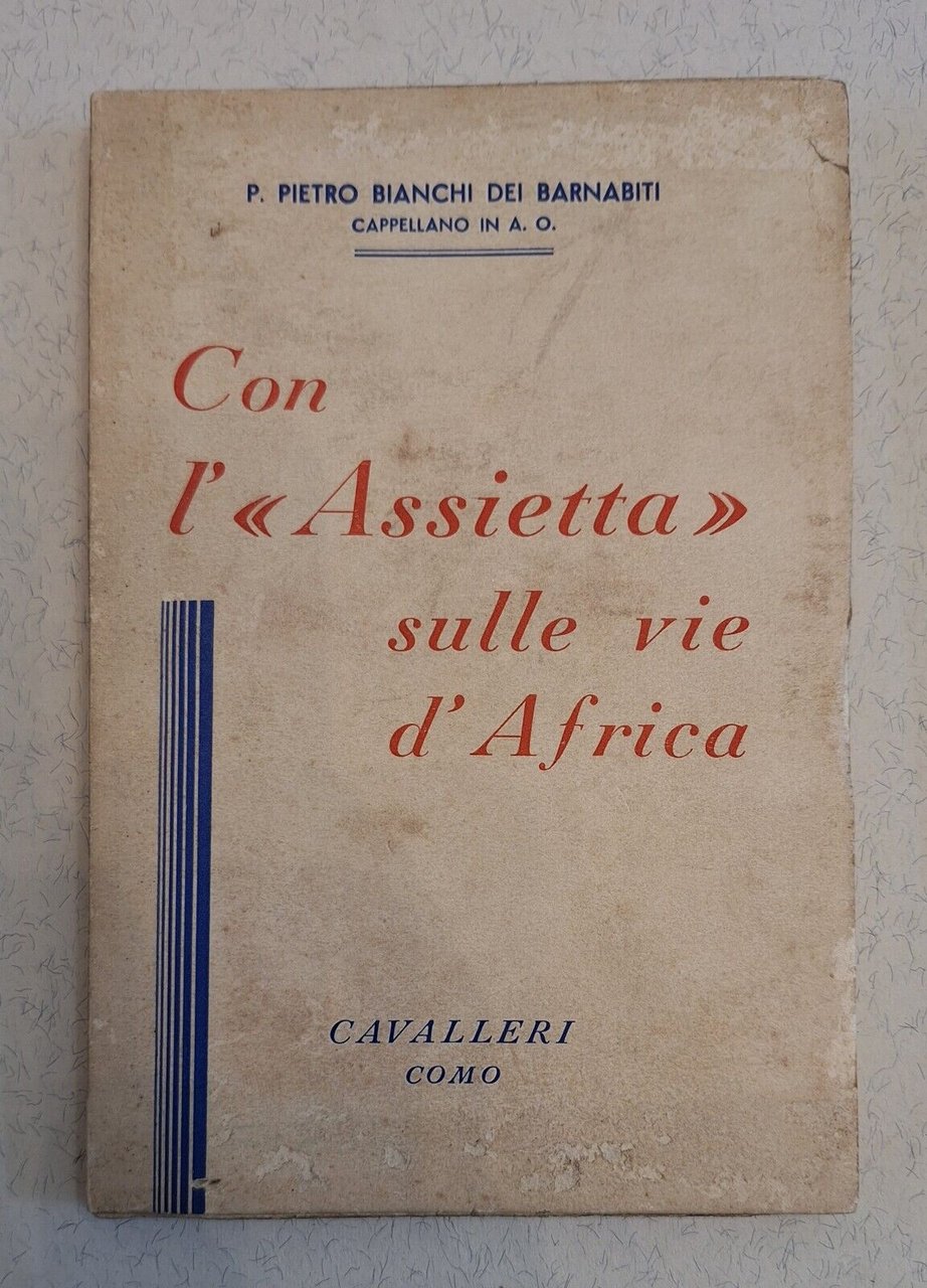 PIETRO BIANCHI DEI BARNABITI CON L'ASSIETTA SULLE VIE D'AFRICA CAVALLERI …