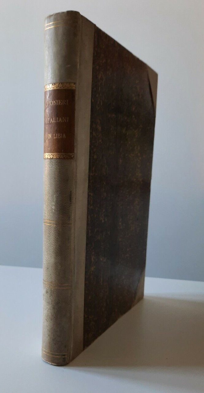 PIONIERI ITALIANI IN LIBIA RELAZIONE SOC. IT. ESPLORAZIONI GEOG. VALLARDI …