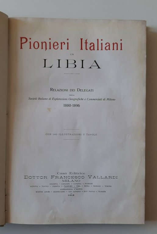 PIONIERI ITALIANI IN LIBIA RELAZIONE SOC. IT. ESPLORAZIONI GEOG. VALLARDI …