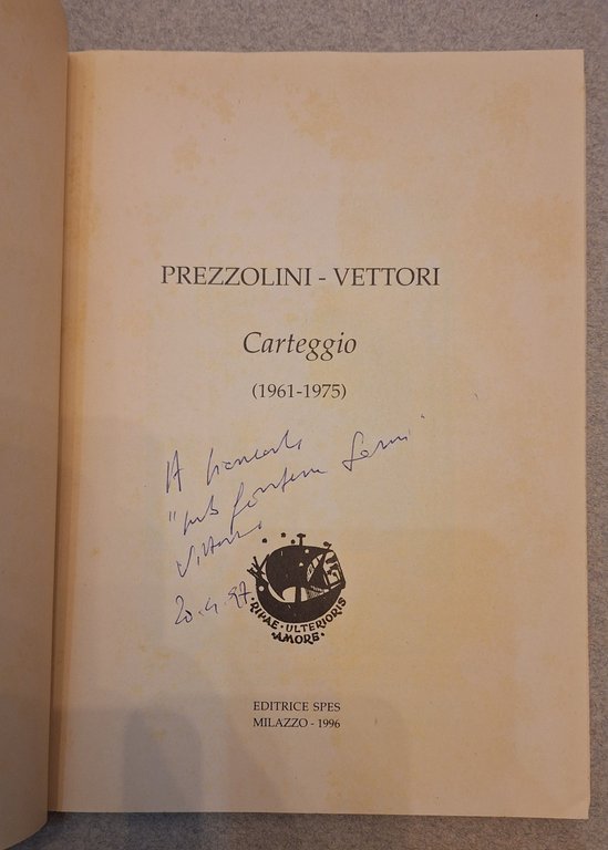 PREZZOLINI - VETTORI CARTEGGIO 1961- 1975 SPES 1996 AUTOGRAFATO