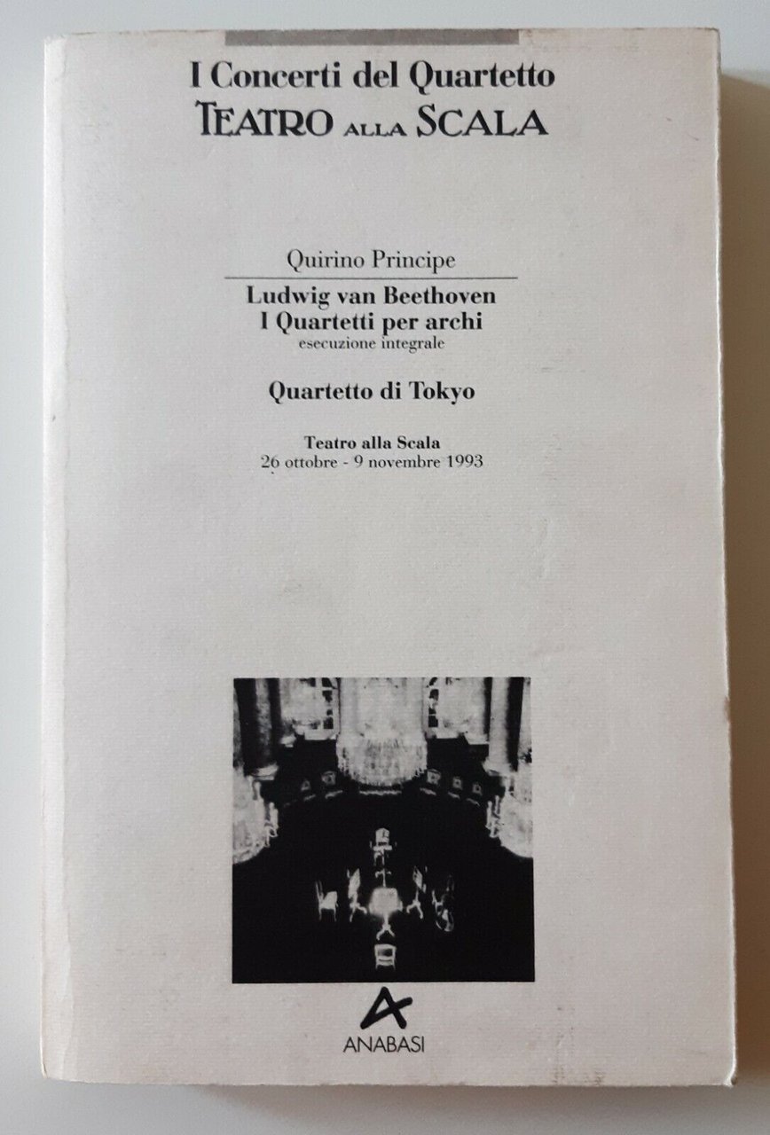 Q. PRINCIPE LUDWIG VAN BEETHOVEN I QUARTETTI PER ARCHI ANABASI …