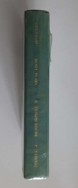 R. FRISON-ROCHE P. TAIRRAZ MONT BLANC AUX SEPT VELLEES ARTHAUD …