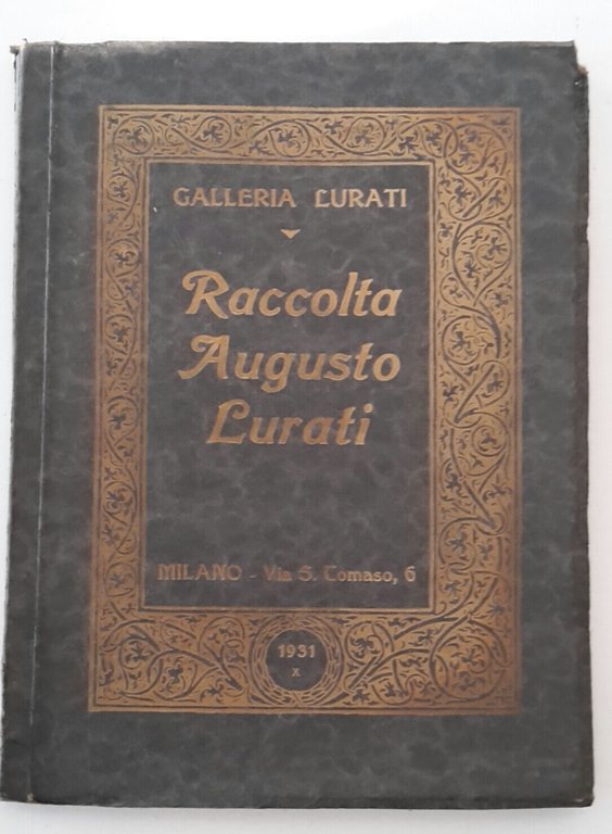RACCOLTA AUGUSTO LURATI GALLERIA LURATI MILANO 1931