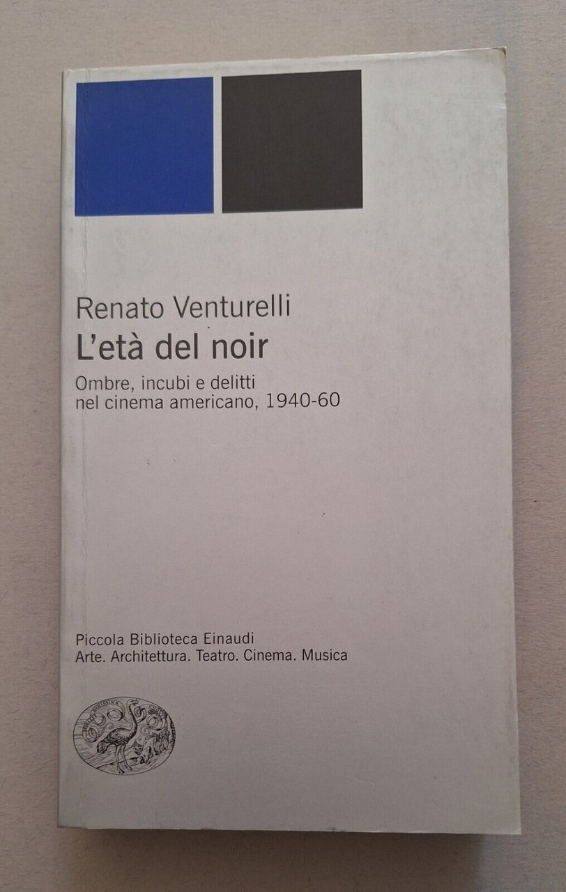 RENATO VENTURELLI L'ETA' DEL NOIR EINAUDI