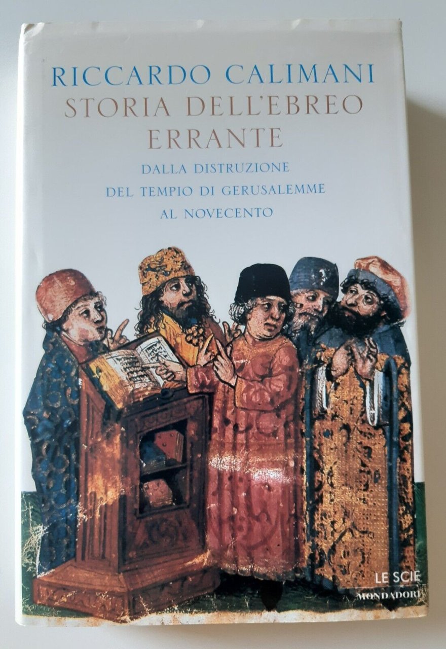 RICCARDO CALIMANI STORIA DELL'EBREO ERRANTE MONDADORI 2002