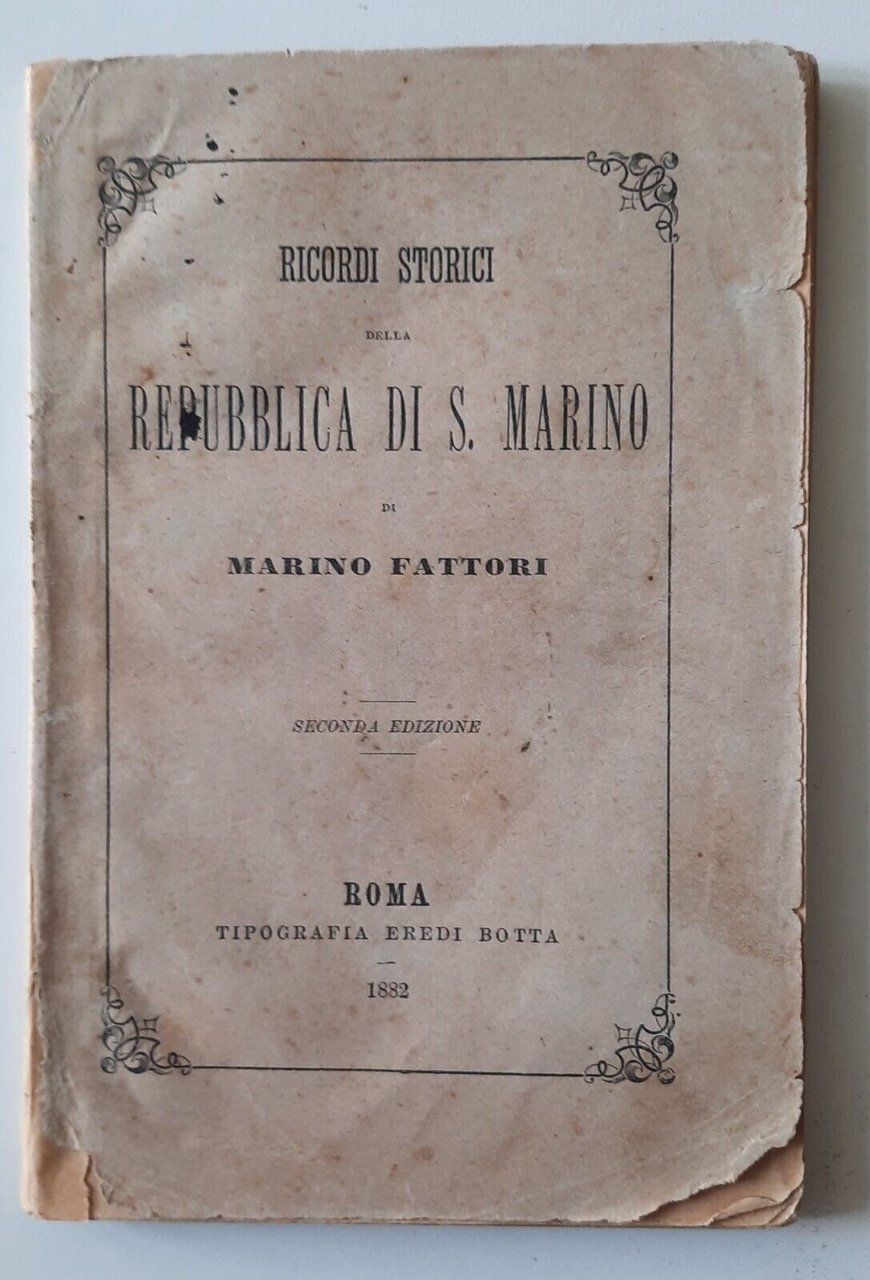 RICORDI STORICI DELLA REPUBBLICA DI S. MARINO DI M. FATTORI …