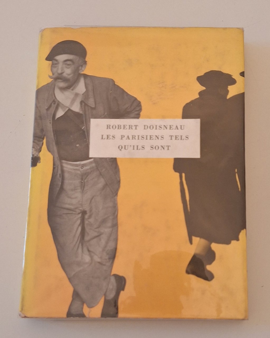 ROBERT DOISNEAU LE PARISIENS TELS QU'ILS SONT ROBERT DELPIRE ED. …