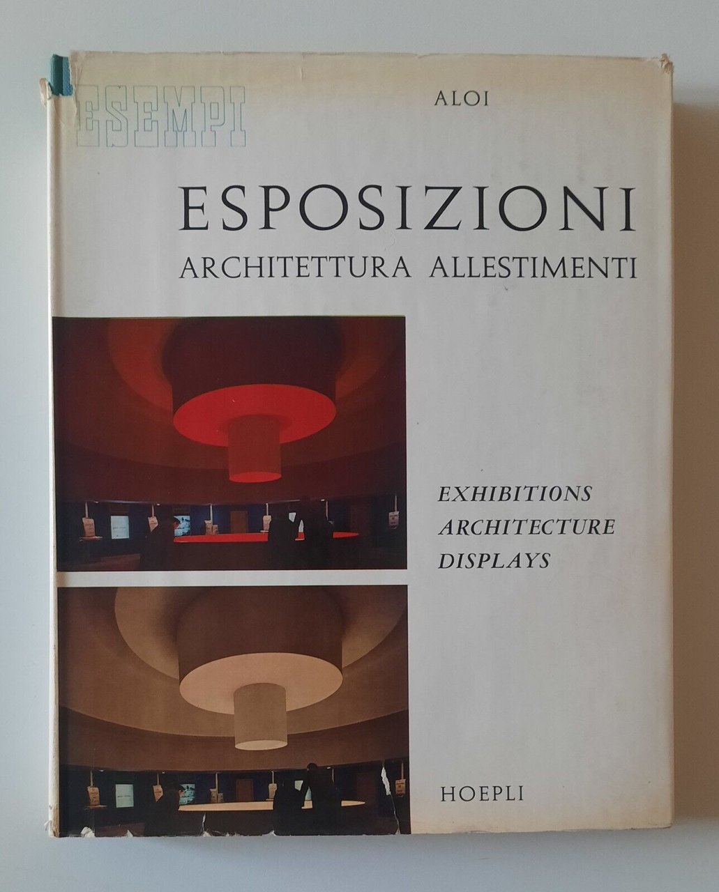 ROBERTO ALOI ESPOSIZIONI ARCHITETTURE ALLESTIMENTI HOEPLI 1960