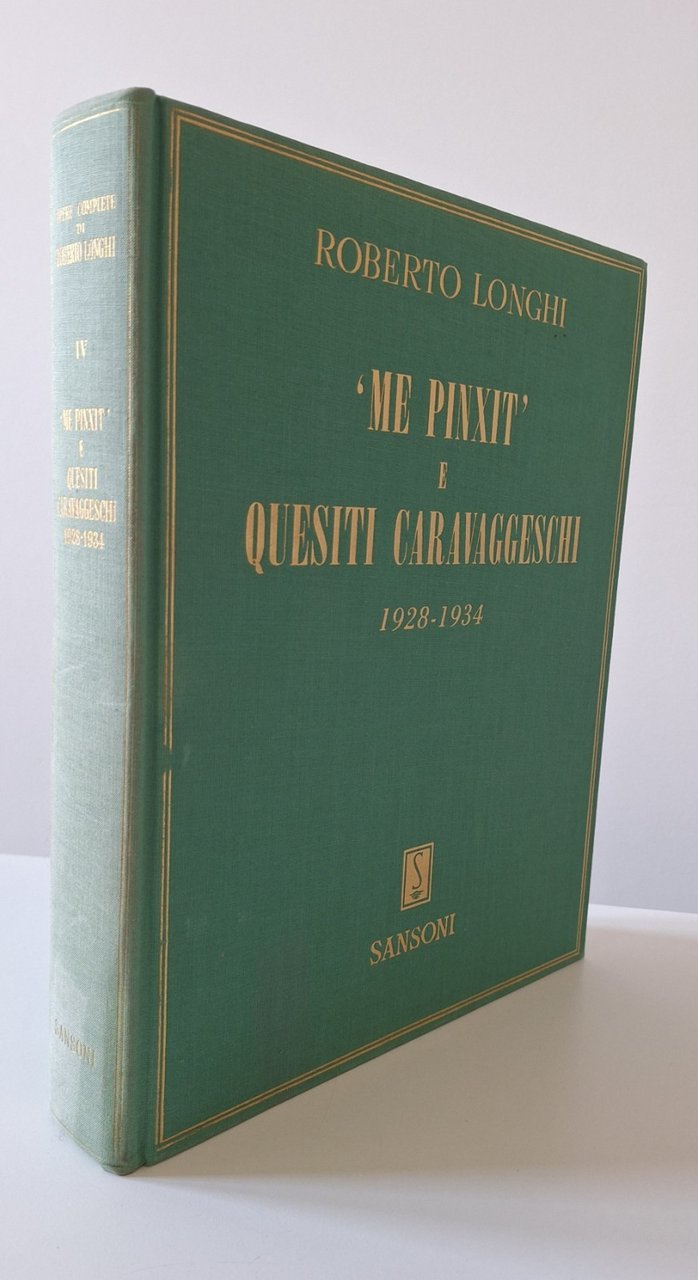 ROBERTO LONGHI ME PINXIT E QUESITI CARAVAGGESCHI 1928-1934 SANSONI 1968 | Immagine principale