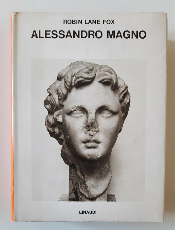 ROBIN LANE FOX ALESSANDRO MAGNO EINAUDI SAGGI 1981 | Immagine Gallery 2