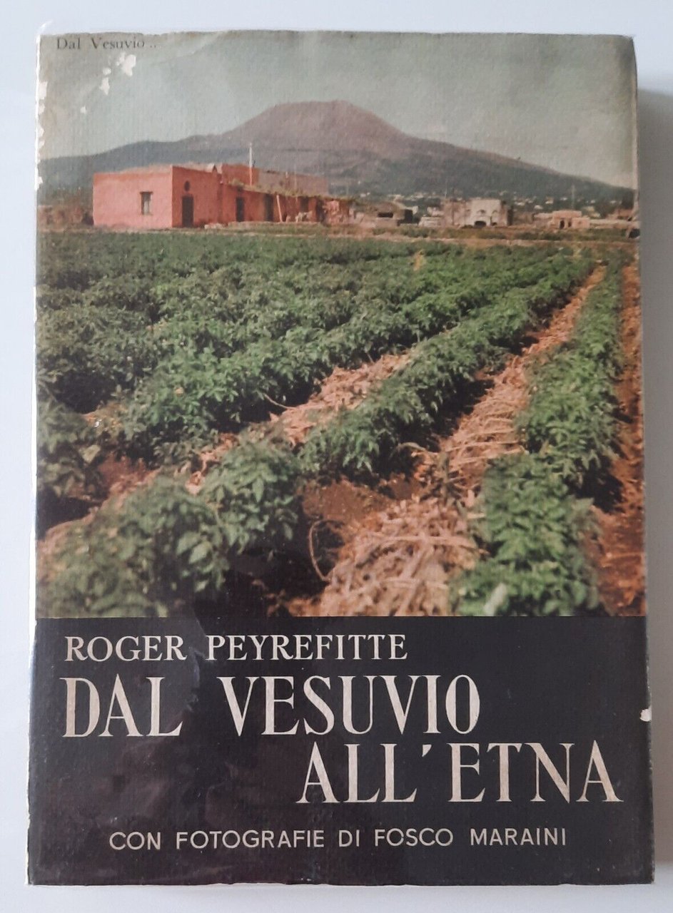 ROGER PEYREFITTE DAL VESUVIO ALL'ETNA FOTOGRAFIE DI FOSCO MARAINI 1954