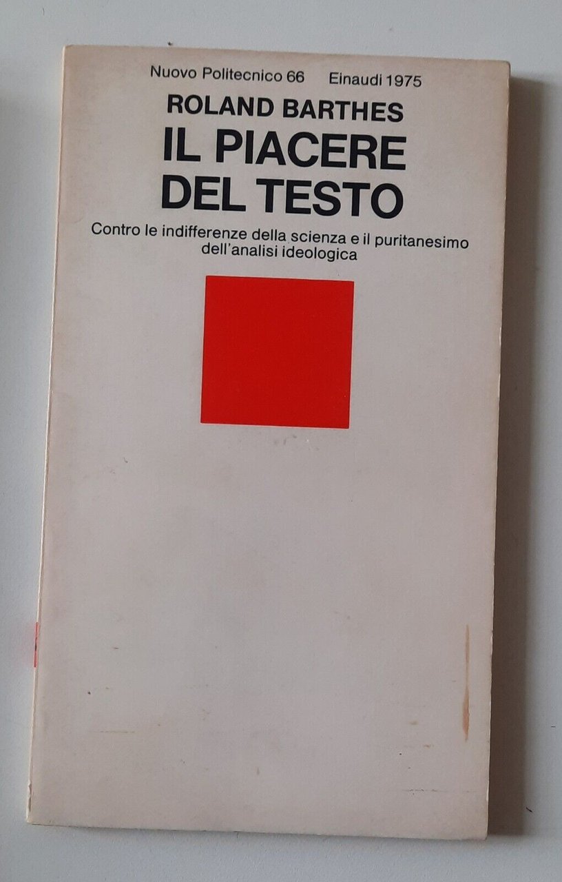 ROLAND BARTHES IL PIACERE DEL TESTO EINAUDI NUOVO POLITECNICO 1975 …