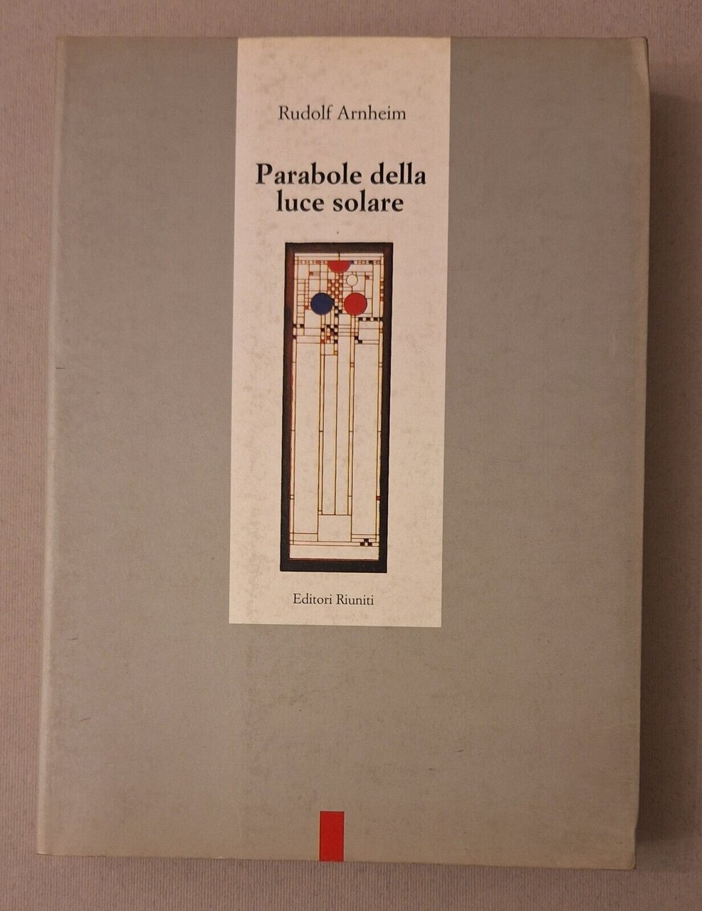 RUDOLF ARNHEIM PARABOLE DELLA LUCE SOLARE EDITORI RIUNITI 1992