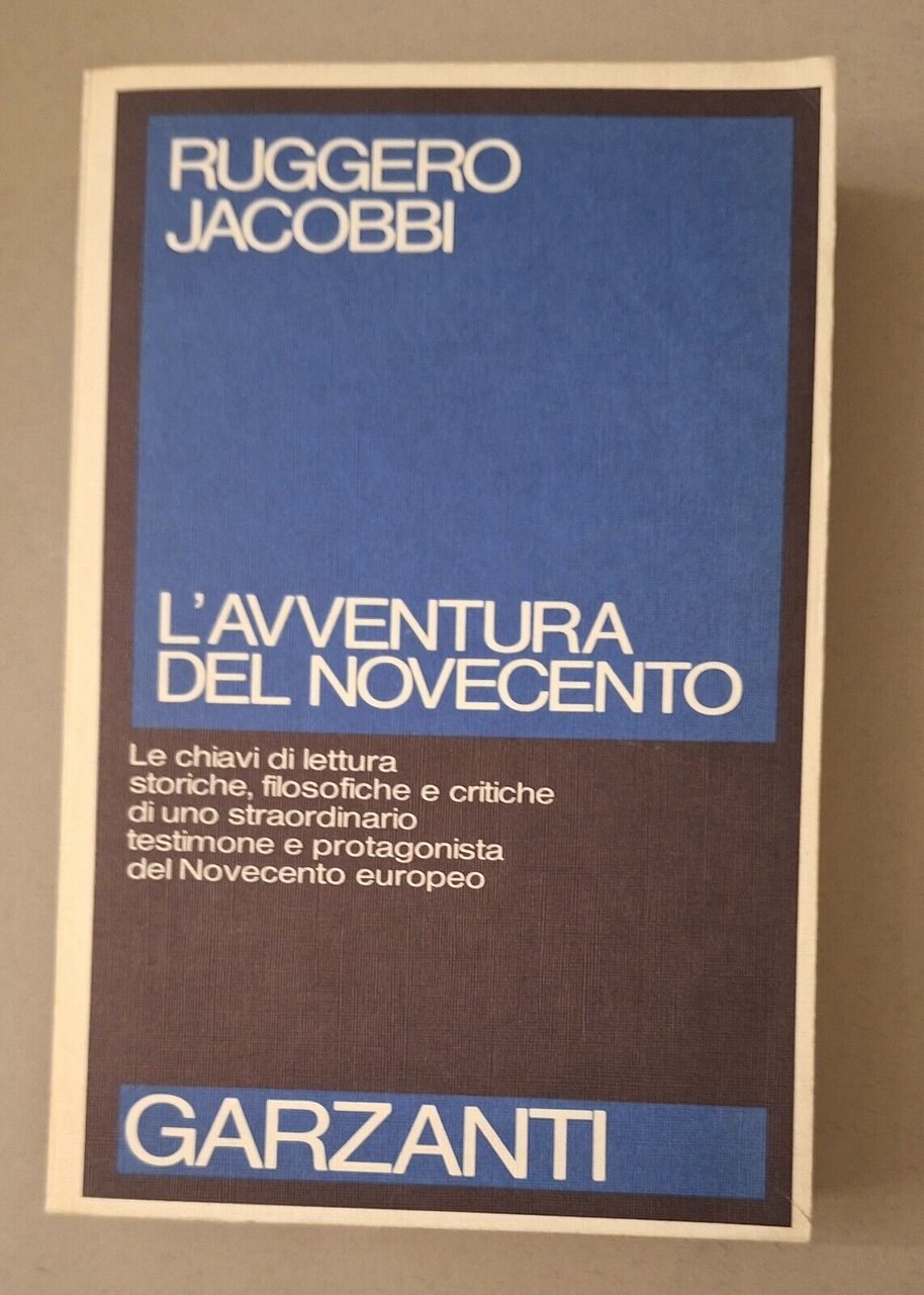 RUGGERO JACOBBI L'AVVENTURA DEL NOVECENTO GARZANTI 1984