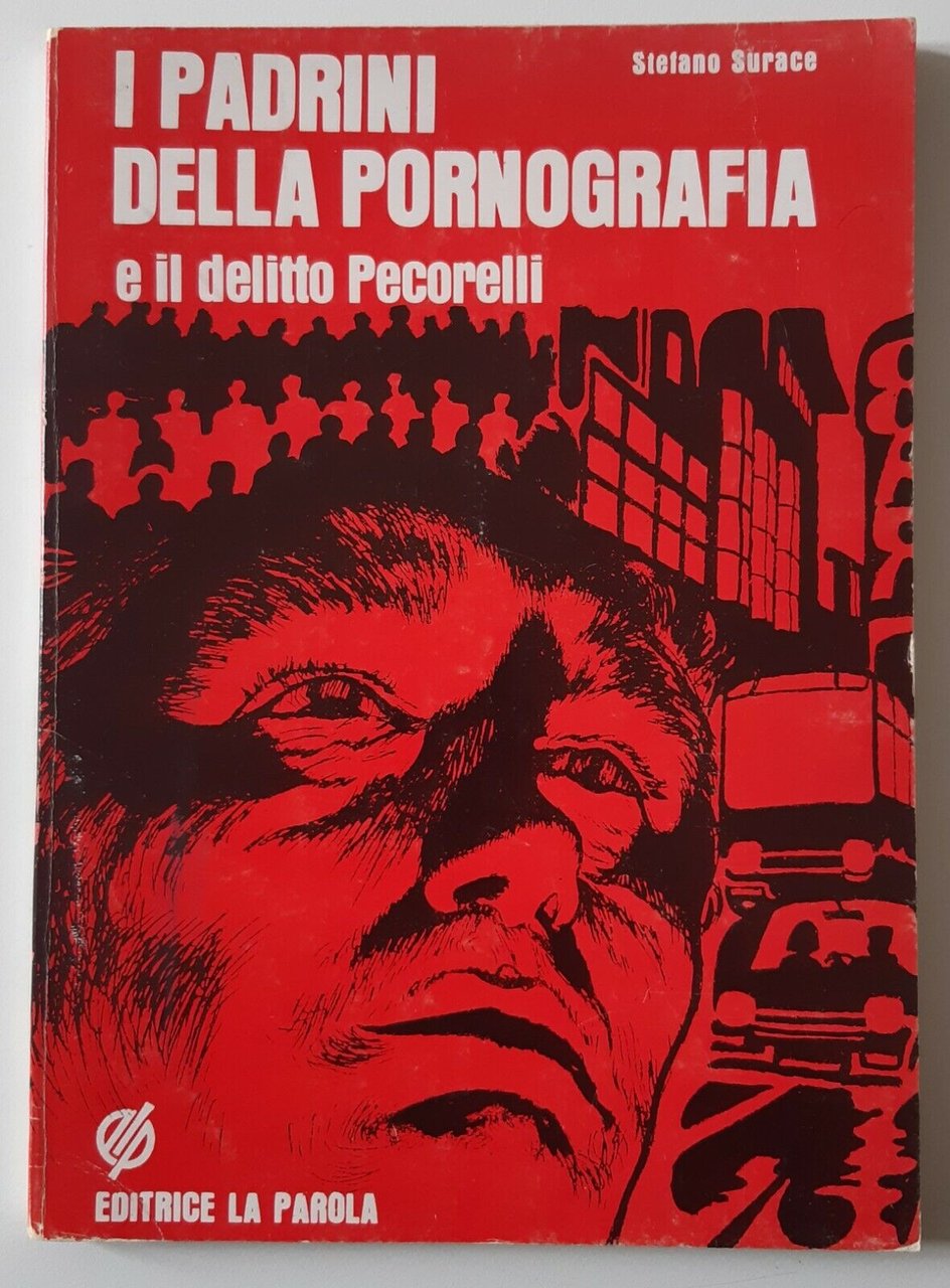 S. SURACE I PADRINI DELLA PORNOGRAFIA LA PAROLA ED. 1979