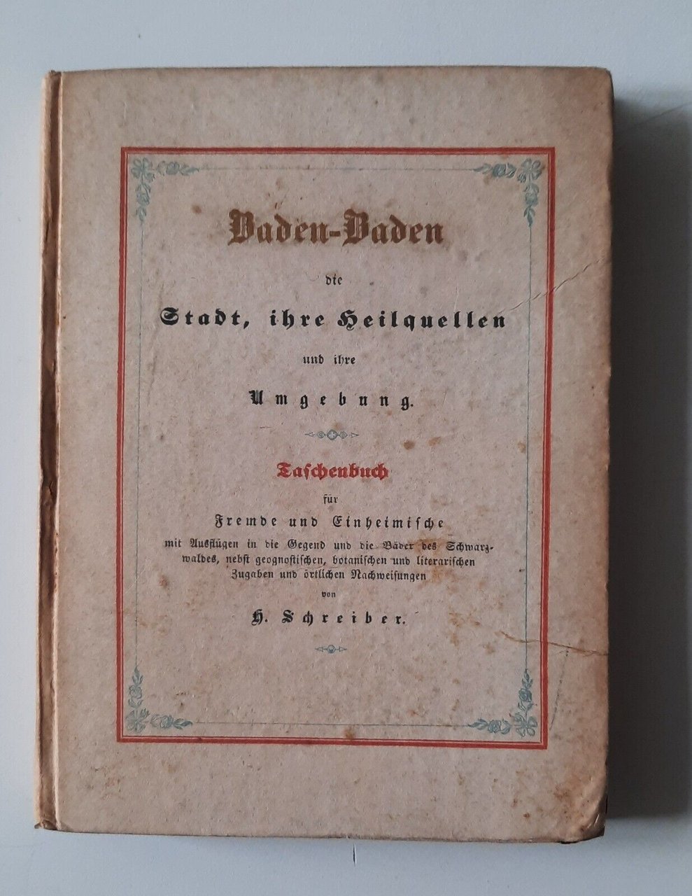 SCHREIBER BADEN BADEN STADT IHRE HEILQUELLEN UND UMGEBUNG STUTTGART 1840
