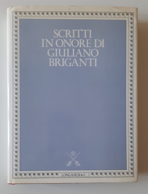 SCRITTI IN ONORE DI GIULIANO BRIGANTI LONGANESI 1990 AUTOGRAFATO | Immagine Gallery 2