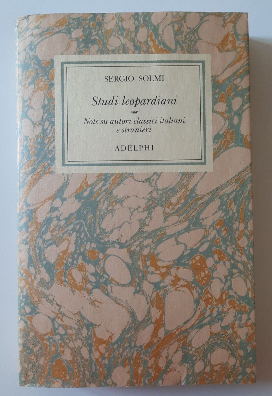 SERGIO SOLMI STUDI LEOPARDIANI ADELPHI 1987