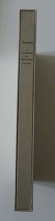 SIMONDE DE SISMONDI LA CONDIZIONE DELL'AGRICOLTURA TOSCANA TALLONE EDITORE 1993