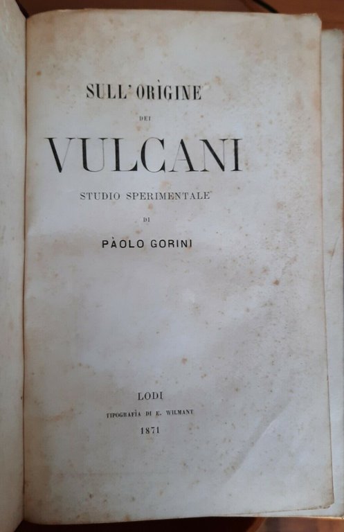 SULL'ORIGINE DEI VULCANI STUDIO SPERIMENTALE DI PAOLO GORINI LODI WILMANT …